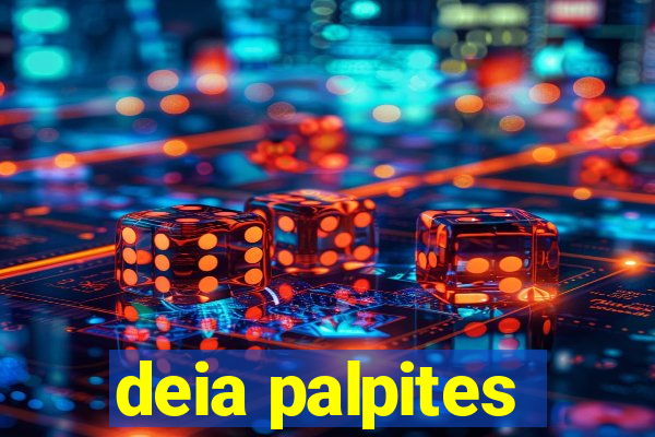 deia palpites